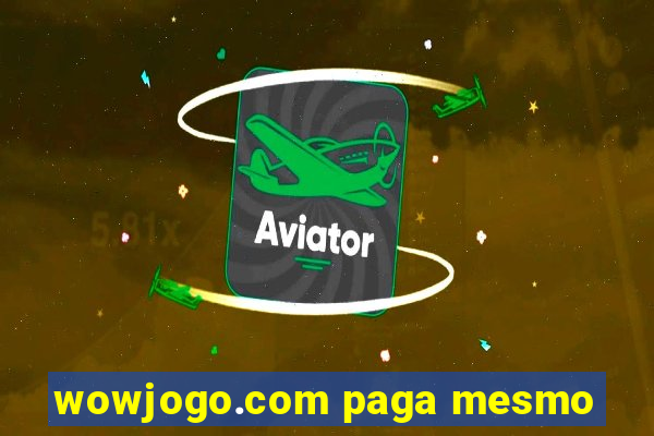 wowjogo.com paga mesmo